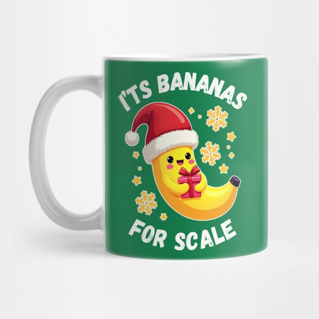 It's Bananas For Scale by Creatifly Graphic Tees